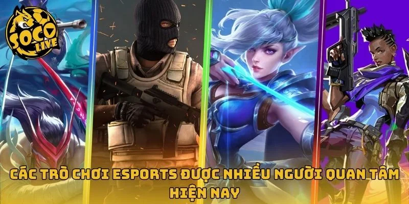 Những game thi đấu điện tử phổ biến