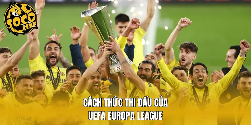 Cách thức thi đấu của UEFA Europa League