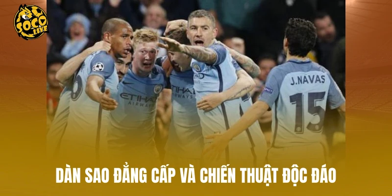 Dàn sao đẳng cấp và chiến thuật độc đáo