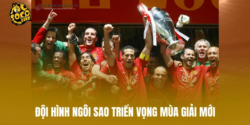 Đội hình ngôi sao triển vọng mùa giải mới