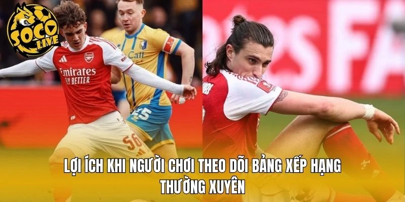 Lợi ích khi người chơi theo dõi bảng xếp hạng thường xuyên