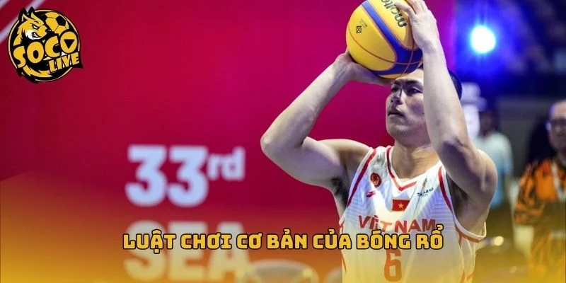 Những luật chơi cơ bản của trận đấu