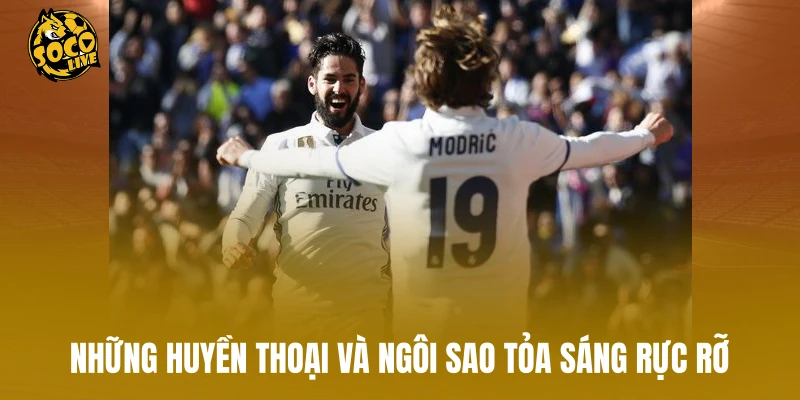 Những huyền thoại và ngôi sao tỏa sáng rực rỡ