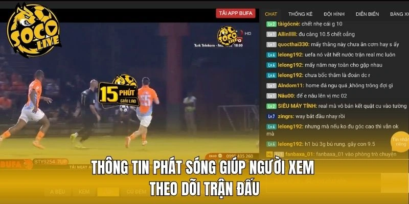 Thông tin phát sóng giúp người xem theo dõi trận đấu