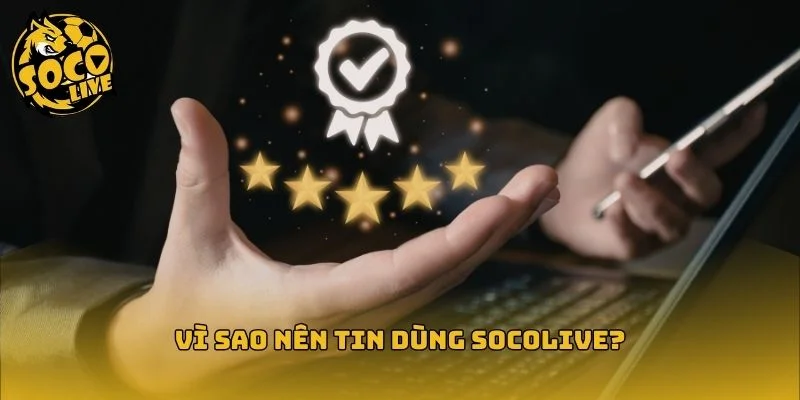 Những giá trị nền tảng tạo nên sự khác biệt của Socolive